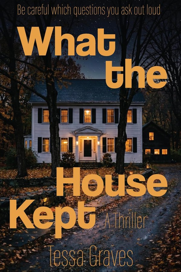 What the House Kept — Maple Lane Series Book 1, by Tessa Graves